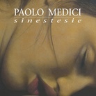 Paolo Medici. Sinestesie