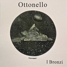 Antonello Ottonello. Bronzi