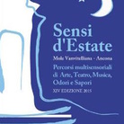 Sensi d’estate 2015. Percorsi multisensoriali di Arte, Teatro, Musica, Odori e Sapori