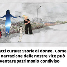 Fatti curare! Storie di donne. Come la narrazione delle nostre vite può diventare patrimonio condiviso - 5° incontro