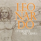 Leonardo. L'eternità del Genio