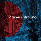 Piranesi Ritrovato