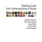 Genius Loci. Arte Contemporanea a Pesaro