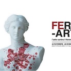 Ferm-ARTI. L'arte contro il femminicidio