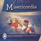 I volti della Misericordia. Non sono i sani che hanno bisogno del medico, ma i malati