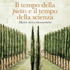 Il tempo della pietas e il tempo della scienza