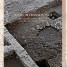 Ritmi di transizione 2. Dal Garampo al Foro Annonario: ricerche archeologiche 2009-2013