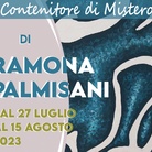 Ramona Palmisani. Contenitore di mistero