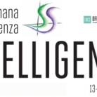 Settimana della Scienza. Intelligence