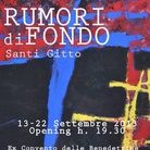 Santi Gitto. Rumori di fondo